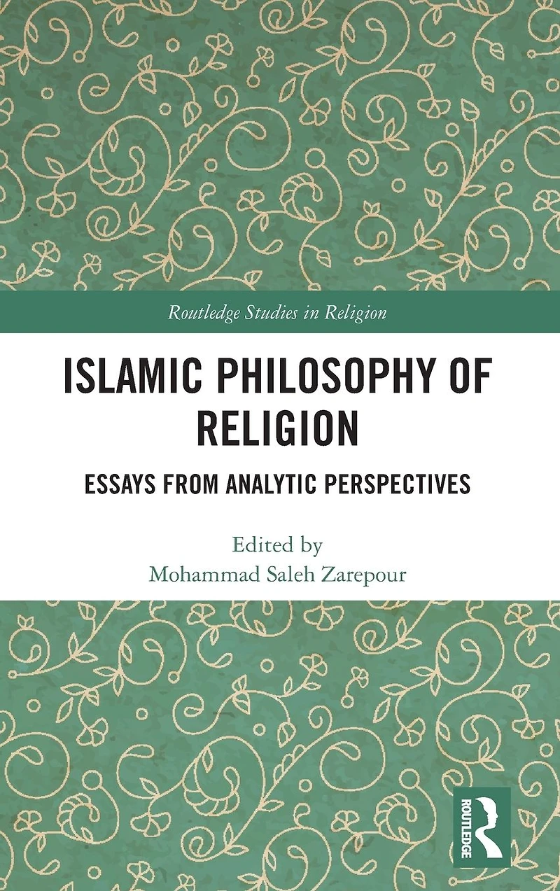 Islamic Philosophy of Religion: Essays from Analytic Perspectives