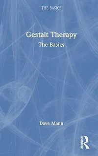 Gestalt Therapy: The Basics