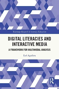 Digital Literacies and Interactive Media: A Framework for Multimodal Analysis