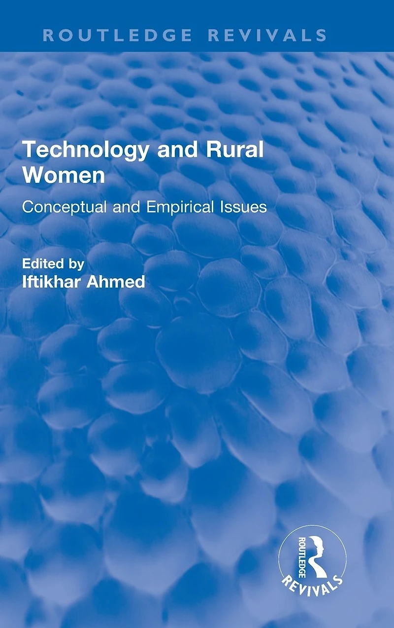 Technology and Rural Women: Conceptual Empirical Issues