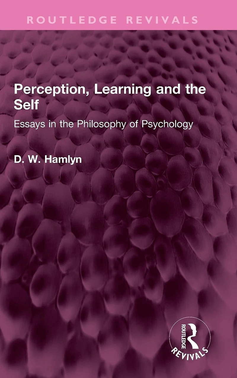 Perception, Learning and the Self: Essays Philosophy of Psychology