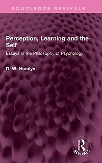 Perception, Learning and the Self: Essays Philosophy of Psychology