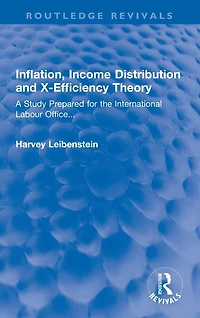 Inflation, Income Distribution and X-Efficiency Theory: A Study Prepared for the International Labour Office...