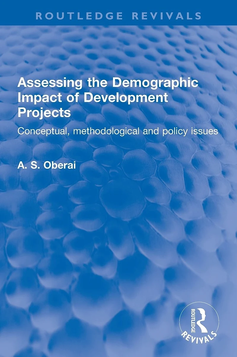 Assessing the Demographic Impact of Development Projects: Conceptual, methodological and policy issues
