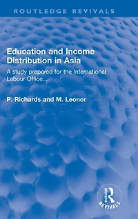 Education and Income Distribution Asia: A study prepared for the International Labour Office...