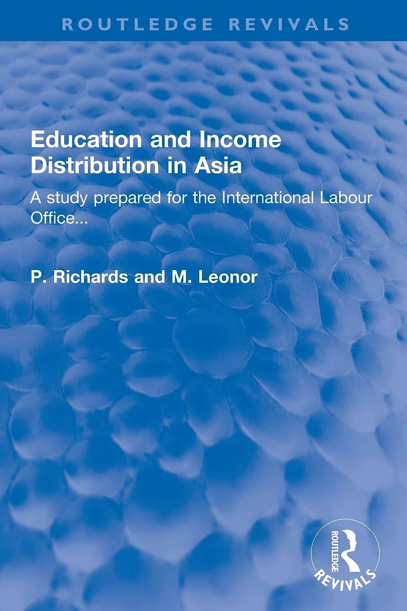 Education and Income Distribution Asia: A study prepared for the International Labour Office...