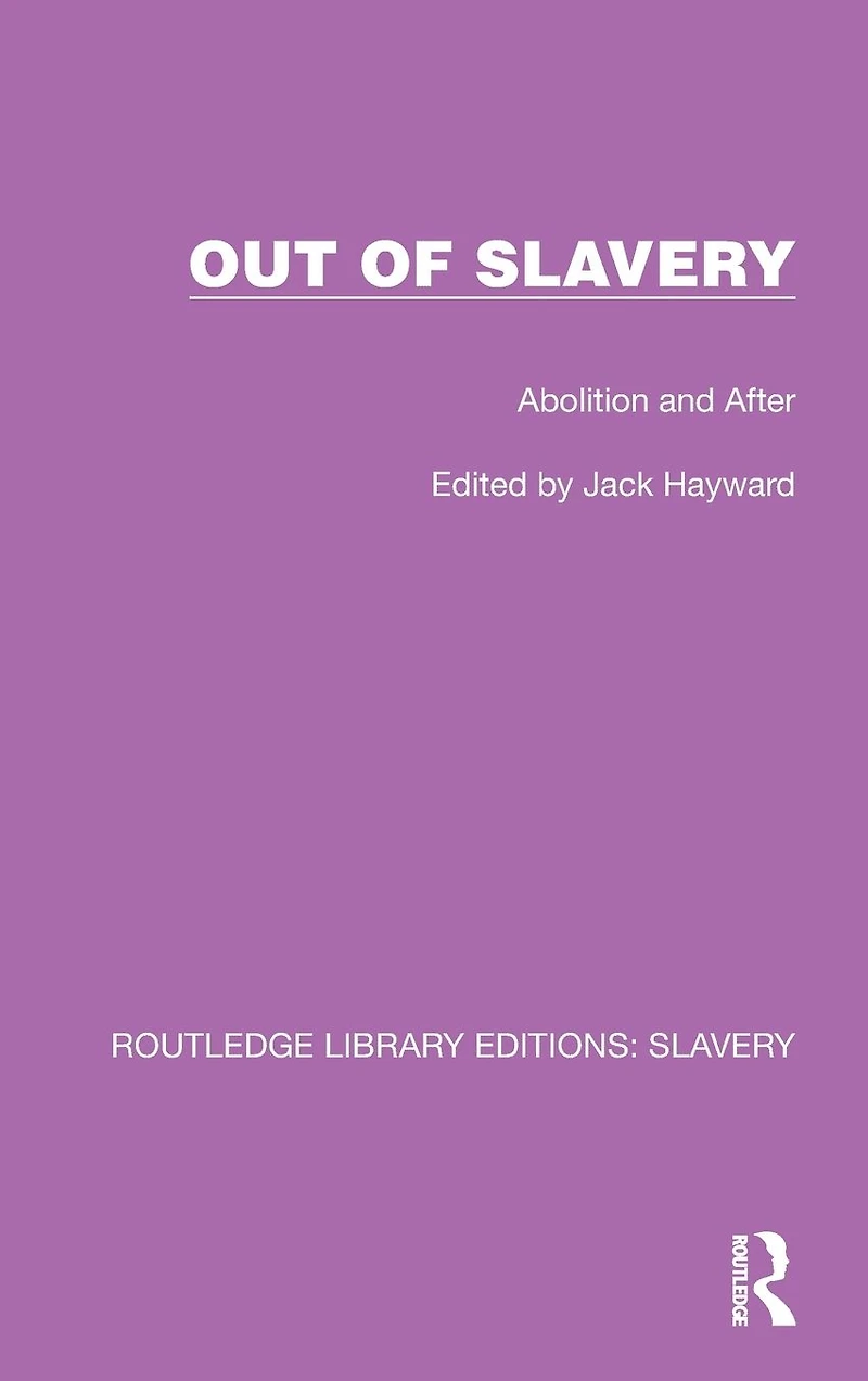 Out of Slavery: Abolition and After