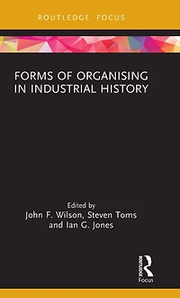 Forms of Organising Industrial History