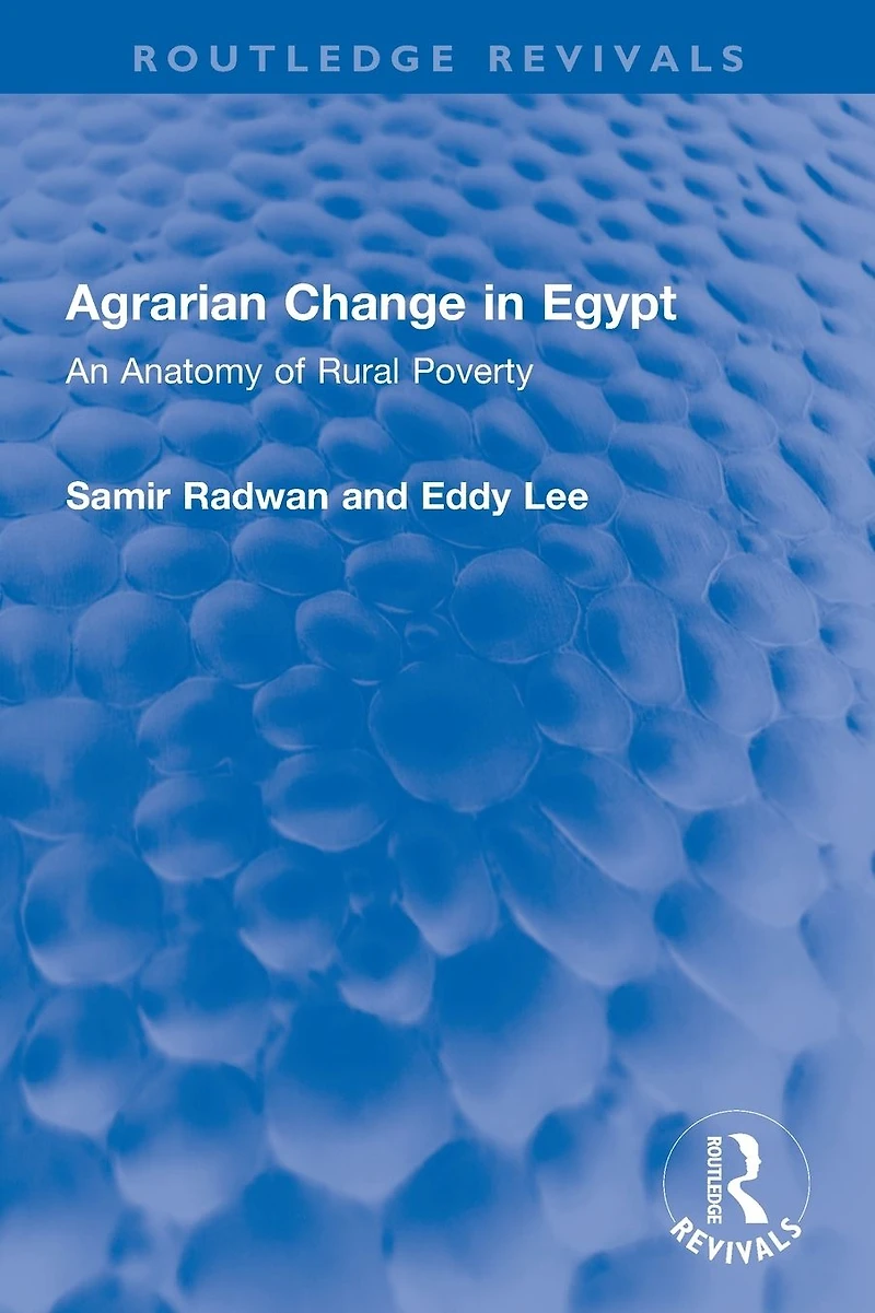 Agrarian Change Egypt: An Anatomy of Rural Poverty