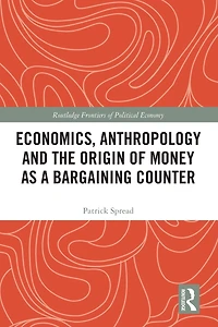 Economics, Anthropology and the Origin of Money as a Bargaining Counter