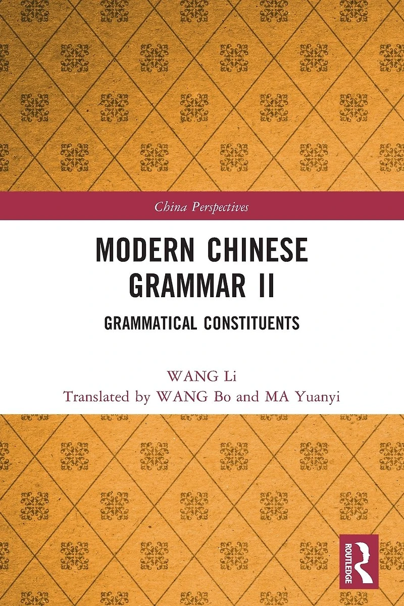 Modern Chinese Grammar II: Grammatical Constituents