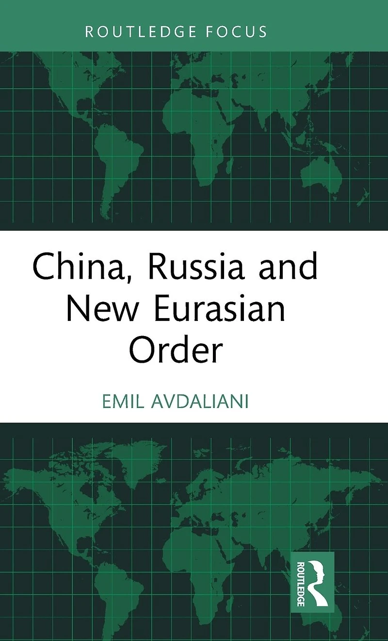 China, Russia and New Eurasian Order