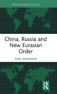 China, Russia and New Eurasian Order