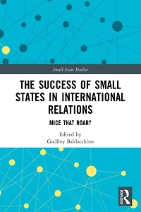 The Success of Small States International Relations: Mice that Roar?
