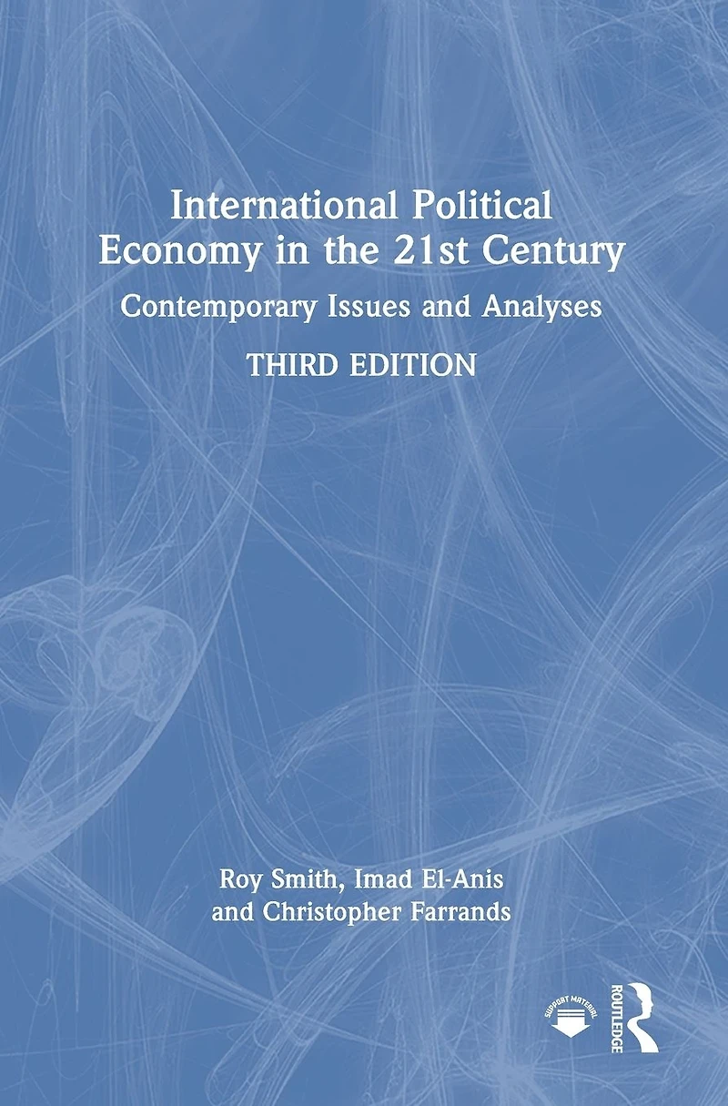 International Political Economy the 21st Century: Contemporary Issues and Analyses