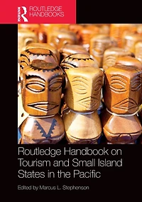 Routledge Handbook on Tourism and Small Island States the Pacific