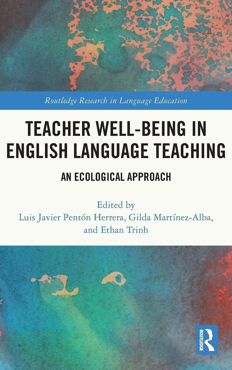 Teacher Well-Being English Language Teaching: An Ecological Approach