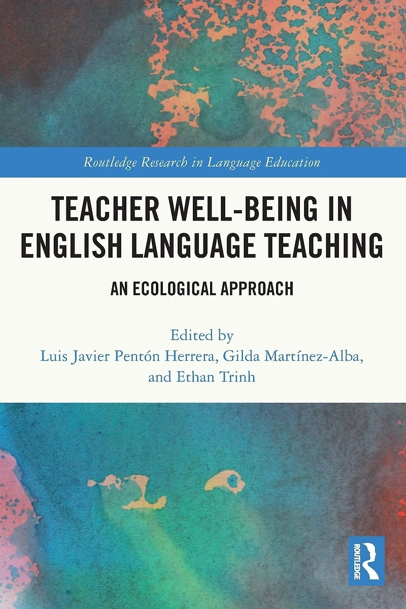 Teacher Well-Being English Language Teaching: An Ecological Approach