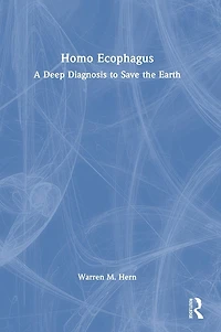 Homo Ecophagus: A Deep Diagnosis to Save the Earth