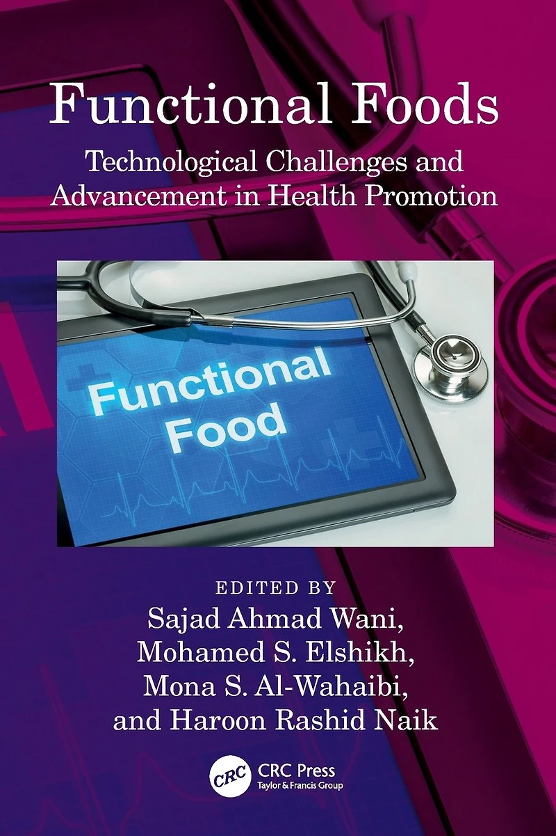 Functional Foods: Technological Challenges and Advancement Health Promotion