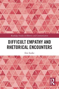 Difficult Empathy and Rhetorical Encounters