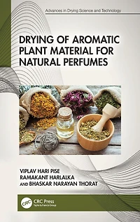 Drying of Aromatic Plant Material for Natural Perfumes