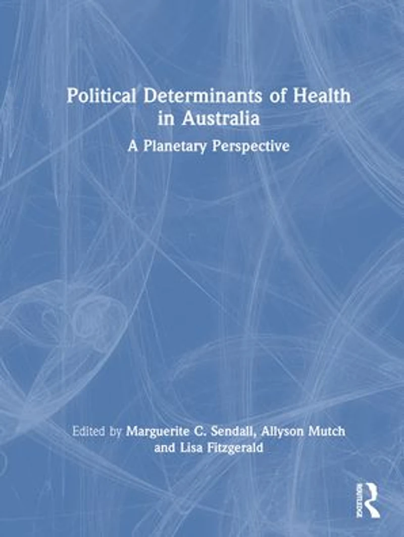 Political Determinants of Health Australia: A Planetary Perspective