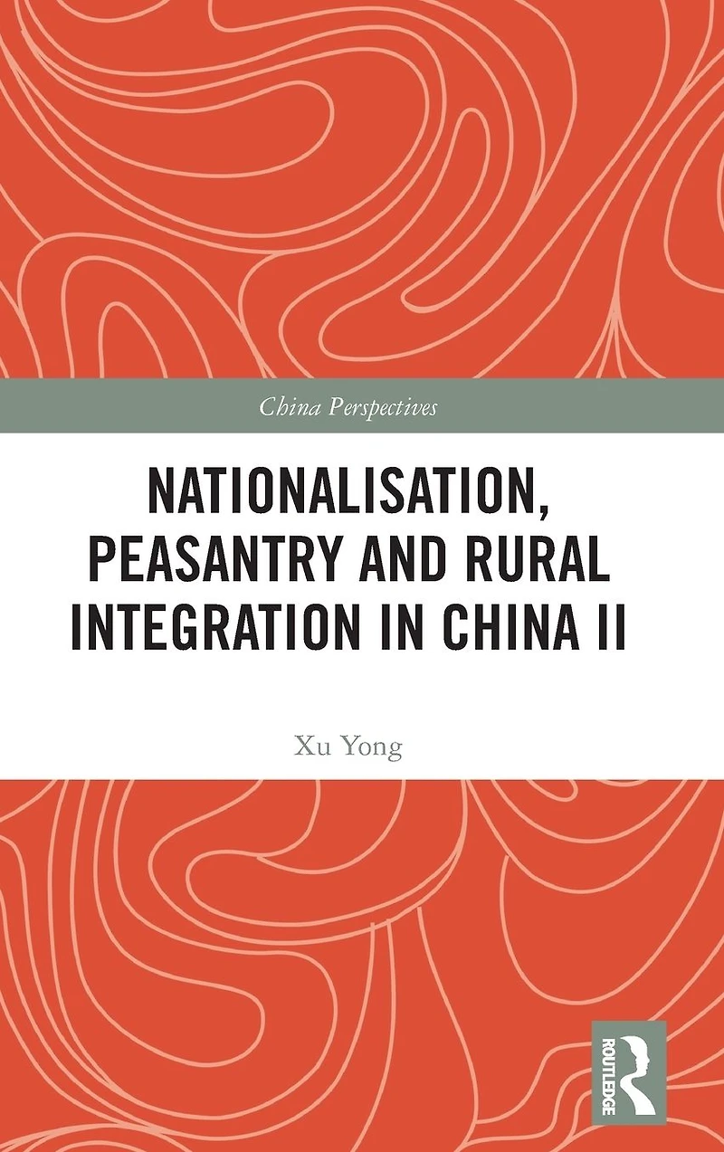 Nationalisation, Peasantry and Rural Integration China II