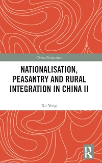 Nationalisation, Peasantry and Rural Integration China II