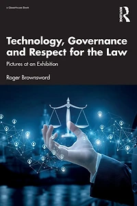 Technology, Governance and Respect for the Law: Pictures at an Exhibition