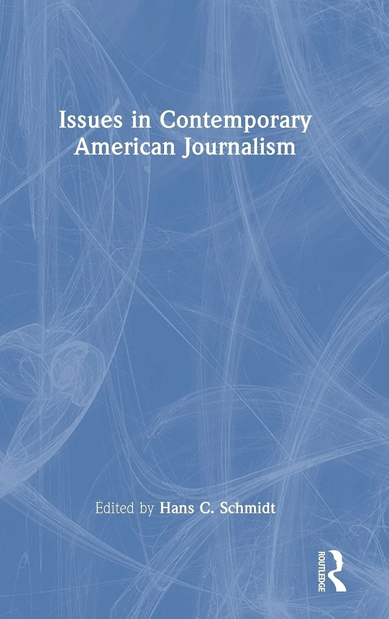 Issues Contemporary American Journalism