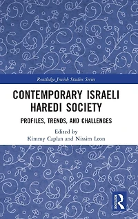 Contemporary Israeli Haredi Society: Profiles, Trends, and Challenges