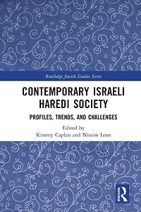 Contemporary Israeli Haredi Society: Profiles, Trends, and Challenges