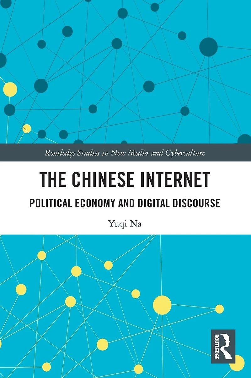 The Chinese Internet: Political Economy and Digital Discourse