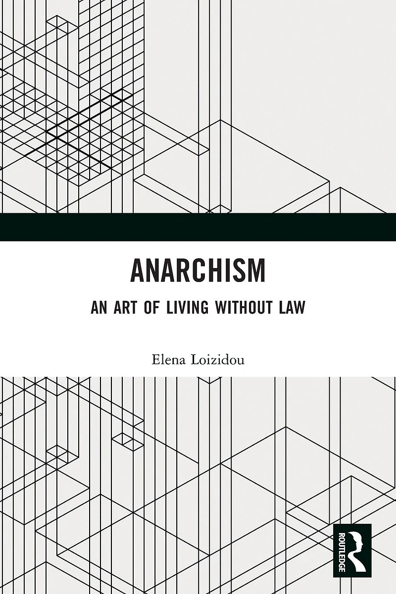 Anarchism: An Art of Living Without Law