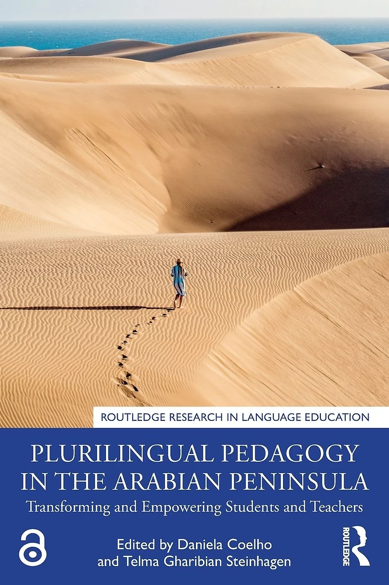 Plurilingual Pedagogy the Arabian Peninsula: Transforming and Empowering Students Teachers