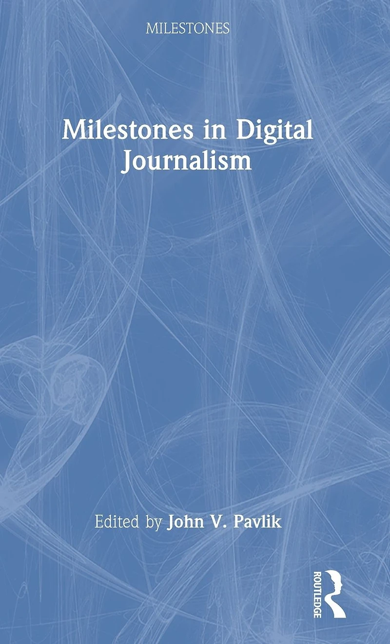 Milestones Digital Journalism