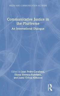 Communicative Justice the Pluriverse: An International Dialogue