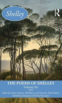 The Poems of Shelley: Volume Six: 1822