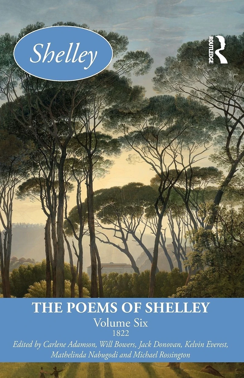 The Poems of Shelley: Volume Six: 1822