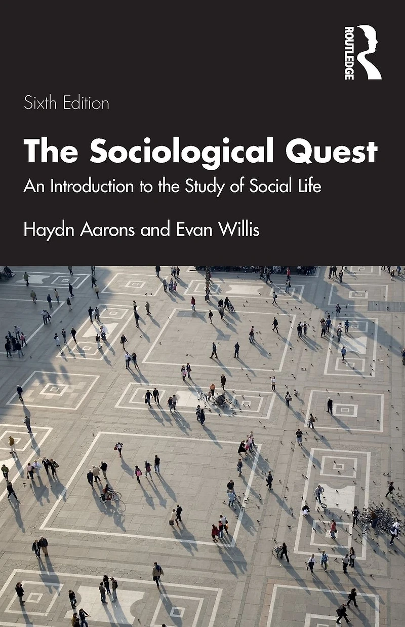 the Sociological Quest: An Introduction to Study of Social Life