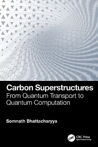 Carbon Superstructures: From Quantum Transport to Computation
