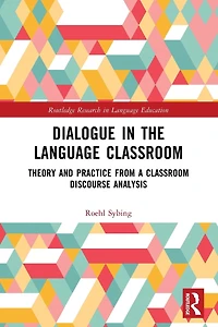 Dialogue the Language Classroom: Theory and Practice from a Classroom Discourse Analysis