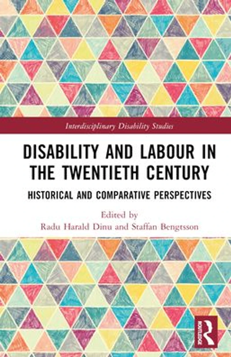 Disability and Labour the Twentieth Century: Historical Comparative Perspectives