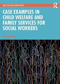 Case Examples Child Welfare and Family Services for Social Workers