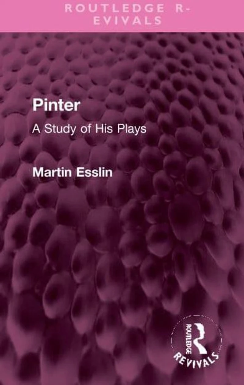Pinter: A Study of His Plays