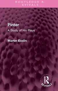 Pinter: A Study of His Plays