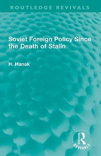 Soviet Foreign Policy Since the Death of Stalin