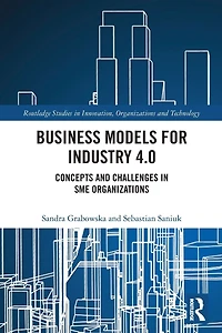 Business Models for Industry 4.0: Concepts and Challenges SME Organizations