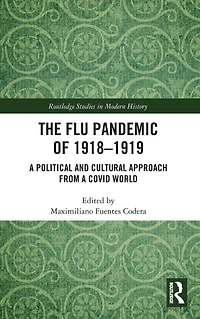 The Flu Pandemic of 1918-1919: a Political and Cultural Approach from COVID World